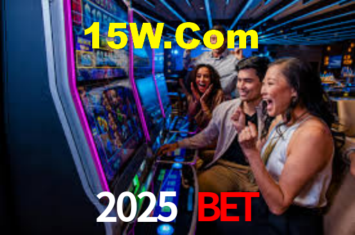 2025 Bet